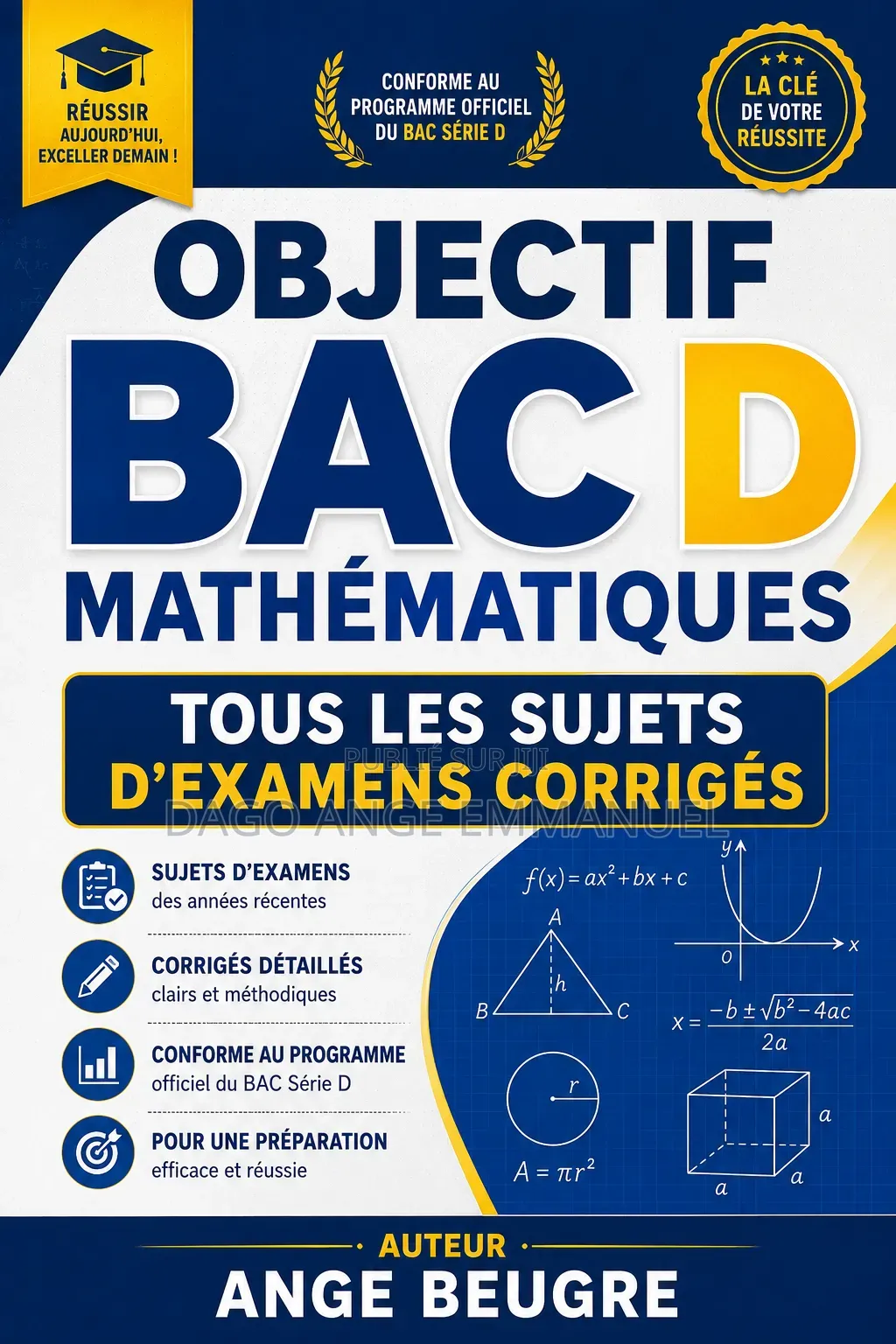 Anciens Sujets Et Corrigés Bac Série D en Mathématiques