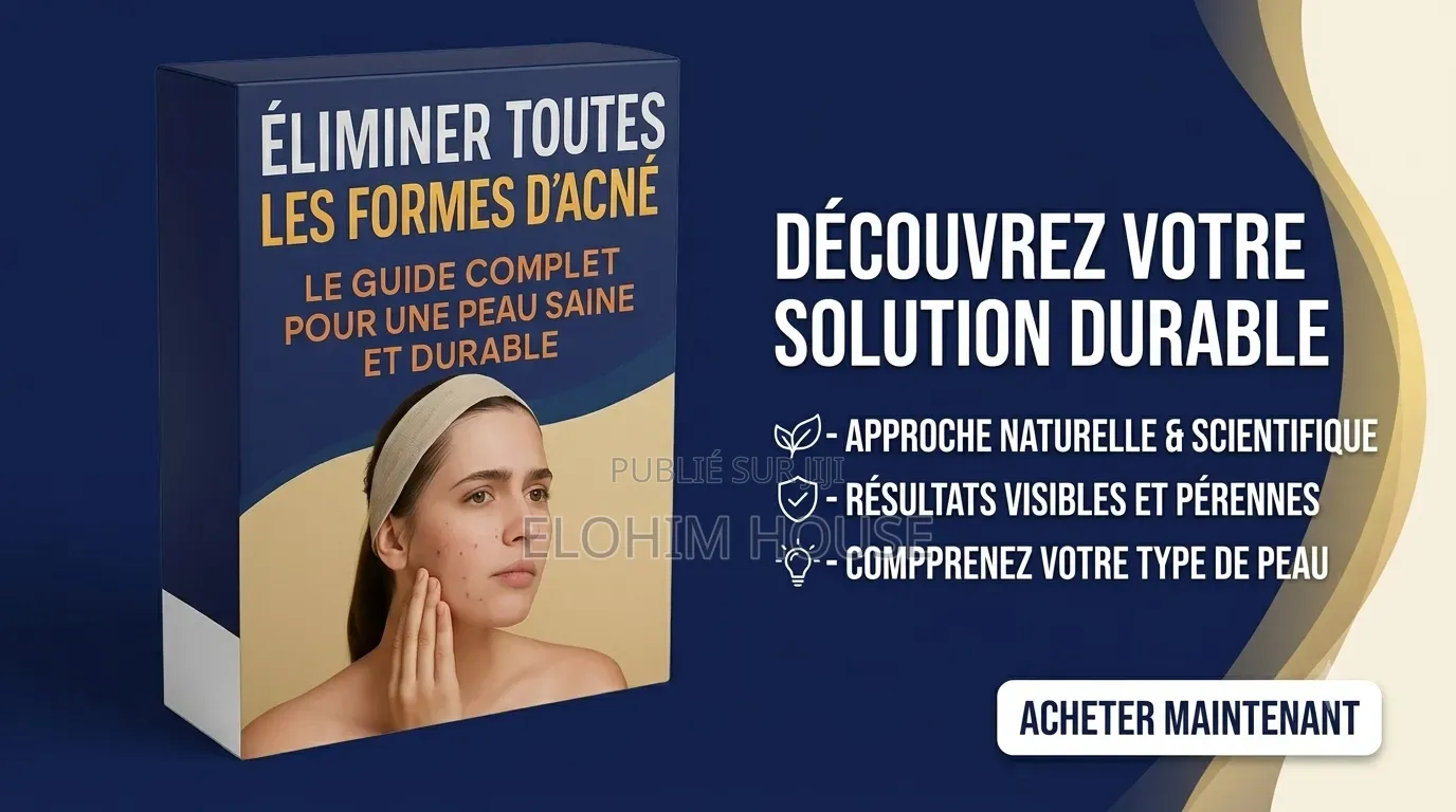 Éliminer Toutes Les Formes D’acné : Le Guide Complet