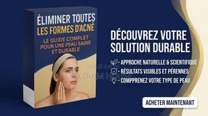 Éliminer Toutes Les Formes D’acné : Le Guide Complet